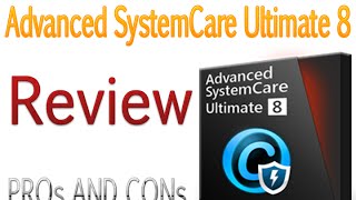 Advanced SystemCare Ultimate 8 ReviewPros And Cons And How To Use [upl. by Jessen144]