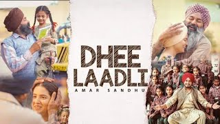 Lyrics of Dhee Ladli Song  Amar Sandhu  Shahdeep  Rishita Rana  New Punjabi Song 2023 [upl. by Idnahk62]