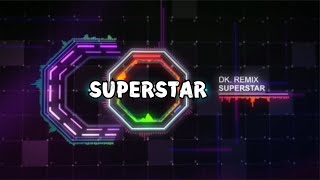 SHE SuperStar Remix 2022（DJ版）SuperstarRemix 2022 [upl. by Yelbmik]