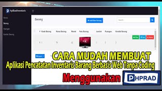 Tutorial PHPRad Membuat Aplikasi Inventaris Barang Berbasis Web [upl. by Nyliuqcaj]