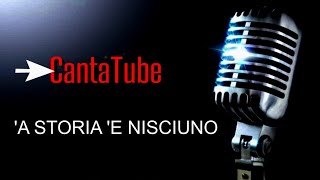 CantaTube  A STORIA E NISCIUNO  karaoke NDAngelo [upl. by Geerts]