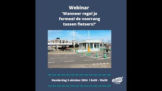 Webinar ‘Wanneer regel je formeel de voorrang tussen fietsers [upl. by Odraleba]