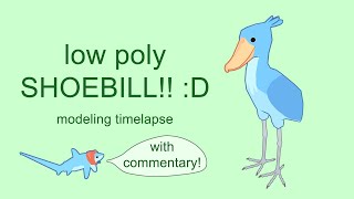 Low Poly Shoebill Timelapse with Commentary [upl. by Evetta]