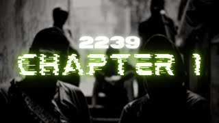 2239  CHAPTER 1 Official Music Video [upl. by Inor153]