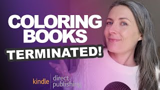 Why Are These BIG Coloring Book Brands Being Terminated On Amazon KDP  Low Content Book Publishing [upl. by Neehsar76]