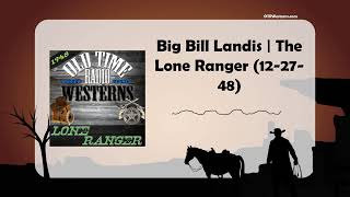 Big Bill Landis  The Lone Ranger 122748 [upl. by Tiffie]