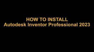 How to Install Inventor Professional 2023 Method  01 [upl. by Anairotciv]