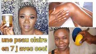 COMMENT AVOIR UNE PEAU CLAIRE ET LUMINEUSE EN 7 JOURS [upl. by Edmee]