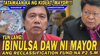 IBINULSA DAW NI MAYOR ANG RECLASSIFICATION FUND NA P25M [upl. by Acinna902]