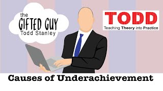 Todd Talks  Causes of Underachievement [upl. by Coltun]