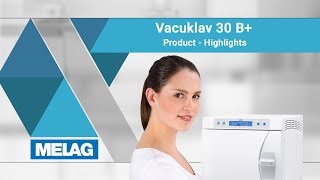 Dental Steam Sterilizer Vacuklav 30 B  MELAG Product Highlights [upl. by Hayott960]