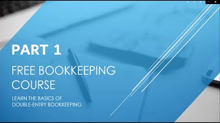 Free Bookkeeping Course  Part 1  Introduction to Double Entry Bookkeeping  bookkeepingcourse [upl. by Namref]