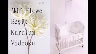 50x90 Mdf Flower Beşik Kurulumu [upl. by Sully181]