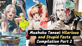 Mushoku Tensei Hilarious amp Stupid Facts Compilation Part 2 [upl. by Einna96]