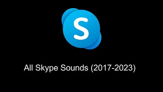 All Skype Sounds 20172023 [upl. by Rehpotsihrc]