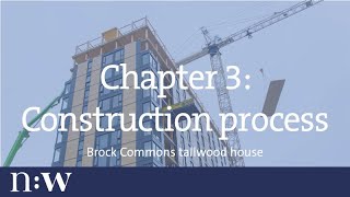 Brock Commons Tallwood House  Chapter 3 Construction Process [upl. by Tiff262]