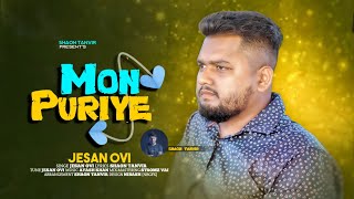 Mon Puriye  Jesan Ovi  Shaon Tanvir  Bangali New Sad Song 2023 [upl. by Caia]