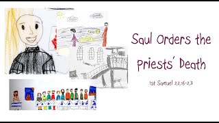 Sunday School Lesson on 1 Samuel 22623 Saul Orders the Priests Death [upl. by Annodahs]