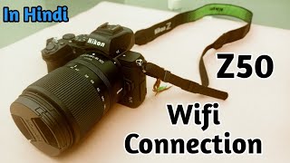 How to connect nikon dslr with wifi  Nikon z50 wifi transfer  camera settings [upl. by Alake]