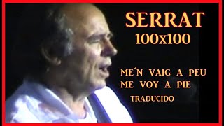 SERRAT 100X100 Me´n Vaig a Peu Traducida subtitulada a piano y guitarra [upl. by Atilehs]