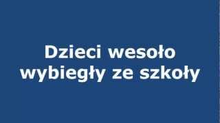 Dzieci wesoło wybiegły ze szkoły [upl. by Brandea]