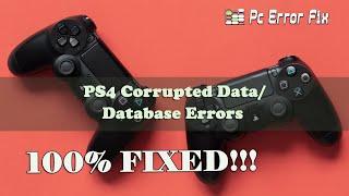 FIXED PS4 Corrupted DataDatabase Errors  Working Tutorial  PC Error Fix [upl. by Ydnak]