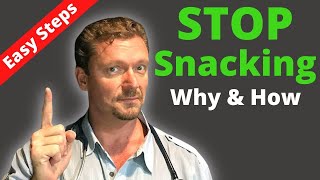 STOP Snacking to Lose Weight Why and How 2024 [upl. by Sher777]