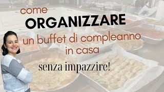 Come ORGANIZZARE un BUFFET DI compelanno🎈 senza impazzire [upl. by Ahsilrae]