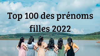 Top 100 des prénoms de filles 2022 [upl. by Alegre]