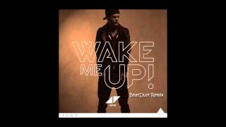 Avicii  Wake Me Up BeatDust Remix FREE DOWNLOAD [upl. by Wennerholn]