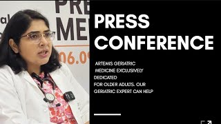 Press Conference Artemis Geriatric Medicine Exclusively Dedicated For Older Adults Geriatric Expert [upl. by Coats941]