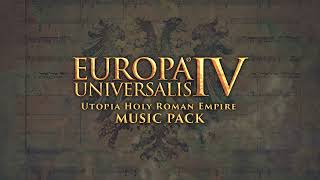 Europa Universalis IV Utopias HRE Music Pack  Announcement Trailer [upl. by Eilahs]