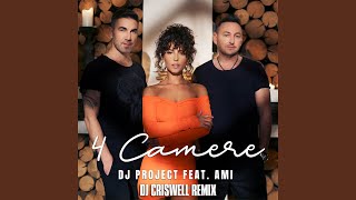 4 Camere feat Ami DJ Criswell Remix [upl. by Diandre]