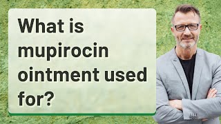 What is mupirocin ointment used for [upl. by Teena]