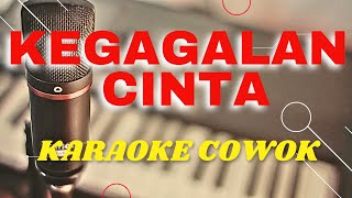 karaoke kegagalan cinta nada cowok [upl. by Eleik861]