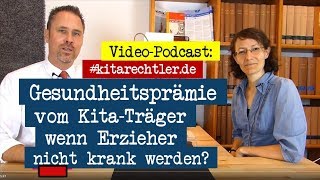 Kitarecht Folge 370  Gesundheitsprämie wenn Erzieher nicht krank werden [upl. by Carbone]