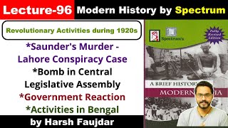 H96 Revolutionary Activities HSRA Lahore Conspiracy Case Bhagat Singh  Spectrum Modern History [upl. by Mccandless]