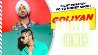 Goliyan  Remix  Yo Yo Honey Singh  Diljit Dosanjh  Latest Punjabi Song 2024 [upl. by Arrotal545]