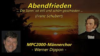 ABENDFRIEDEN  F Schubert  MPC2000  Werner Dippon [upl. by Itsim811]