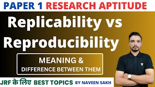 Replicability vs Reproducibility in Research  2023 Exam New Topics Research Aptitude [upl. by Nilpik]