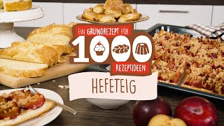 Ein Grundrezept für 1000 Rezeptideen  Hefeteig [upl. by Brant]