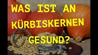 Was ist an Kürbiskernen gesund ISS Kürbiskerne täglich [upl. by Doreg]