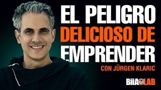 El peligro delicioso de Emprender  Jürgen Klarić [upl. by Donica529]