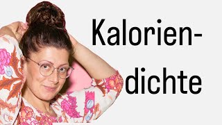 Kaloriendichte Menge ≠ Kalorien [upl. by Aleacin]