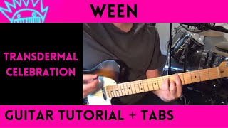 Ween  Transdermal Celebration Guitar Tutorial [upl. by Niltag]