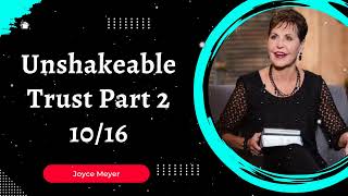 Joyce Meyer Daily  Unshakeable Trust Part 2 [upl. by Merle]