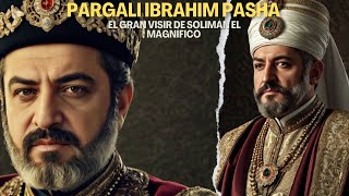 Pargalı Ibrahim Pasha El Gran Visir de Solimán el magnifico [upl. by Aneryc288]