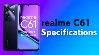 realme C61 Specifications  Device Specs [upl. by Enirbas]