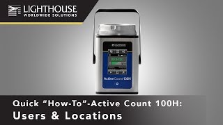 ActiveCount100H Air Sampler 68  Assigning Locations amp Users How to [upl. by Orvie]