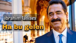 İbrahim Tatlıses  ha bu gelen Ai Yapay zeka [upl. by Ringo]